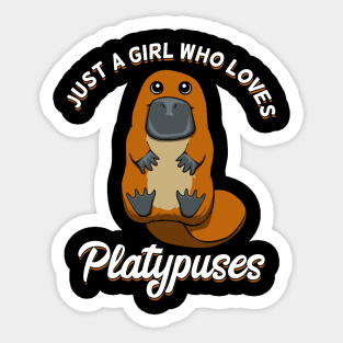 Just a girl who loves Platypuses Cute Duckbill Sticker
